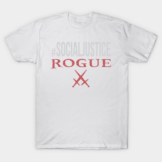 #SocialJustice Rogue - Hashtag for the Resistance T-Shirt by Ryphna